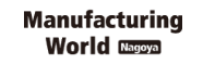 Manufacturing World Nagoya