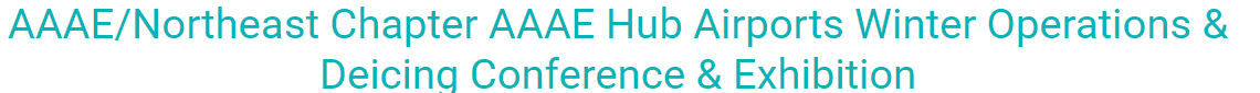 AEEE/Northeast Chapter AAAE Hub Airports Winter Operations & Deicing Conference & Exhibition