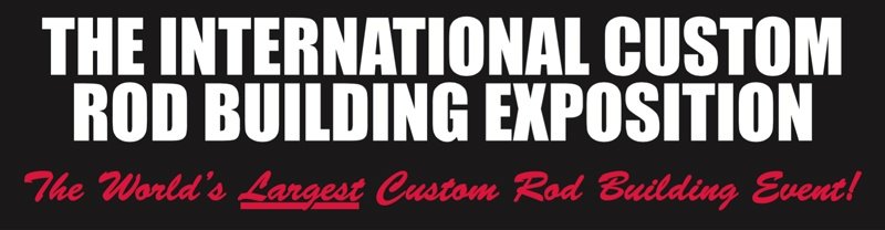 International Custom Rod Building Exposition