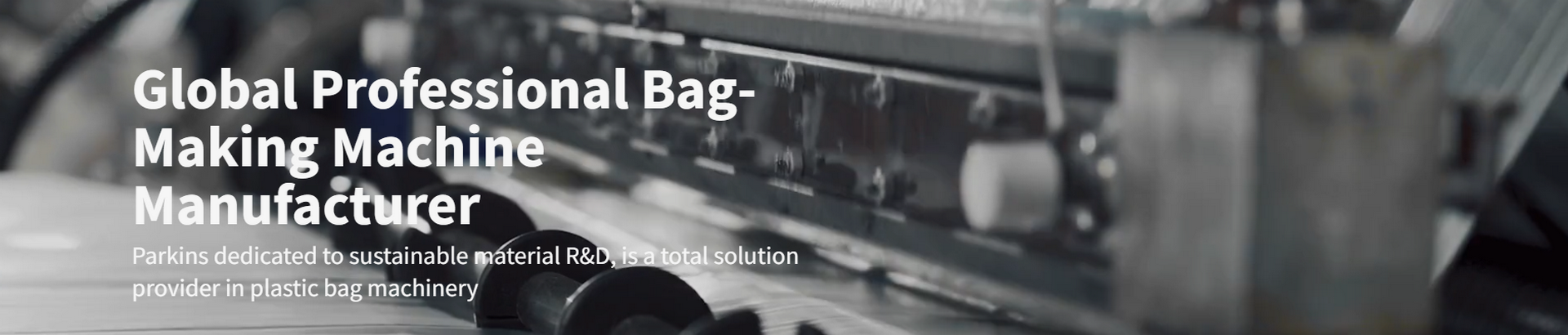 Parkins Plastic Machinery Co., Ltd.: A Global Leader in Bag-Making Machine Innovation