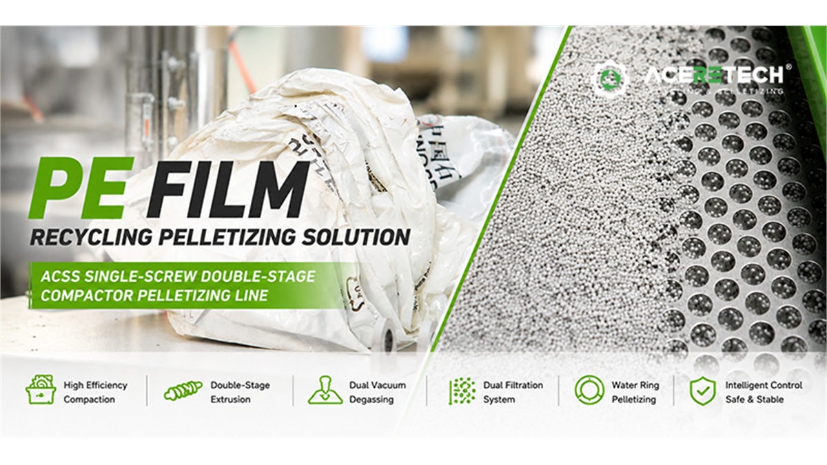 From PE Film Waste to Recycled Pellets: ACERETECH’s ACSS Processing Solution