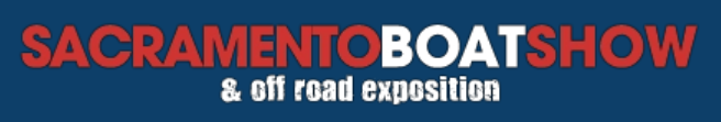 Sacramento Boat Show & Off Road Extravaganza